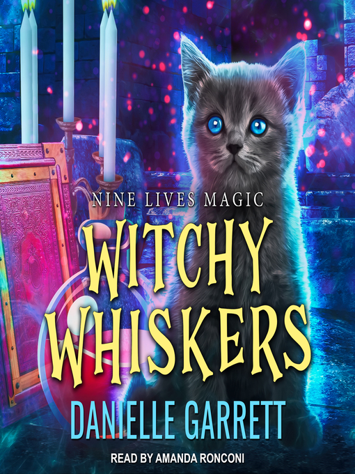 Title details for Witchy Whiskers by Danielle Garrett - Available